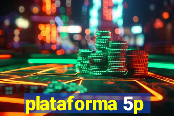 plataforma 5p